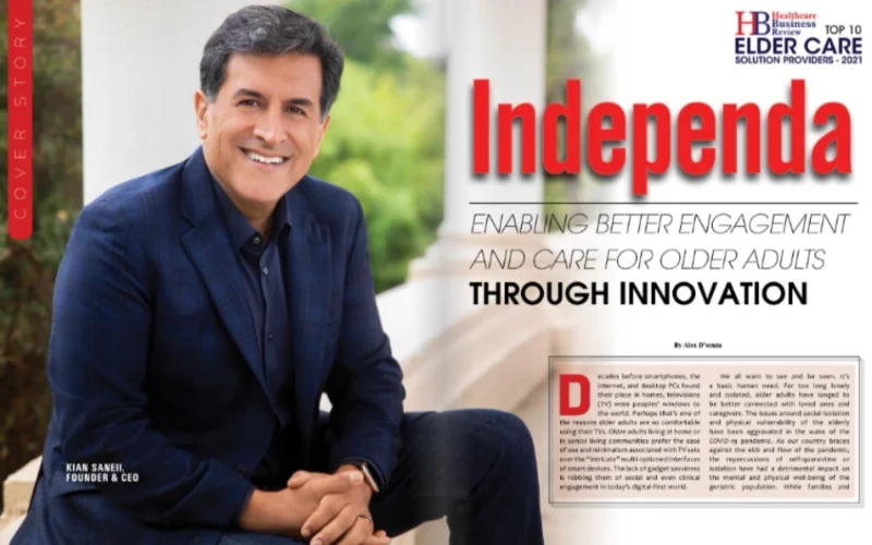 Healthcare Business Review Elder Care magazine article: Independa — Enabling Better Engagement and Care for Older Adults Through Innovation